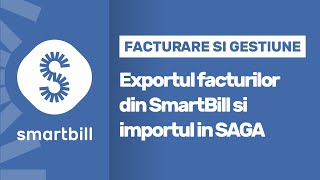 SmartBill  Exportul facturilor din SmartBill si importul in SAGA [upl. by Maegan]