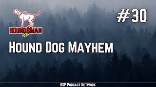 Hound Dog Mayhem  HXP 30 [upl. by Marilou]