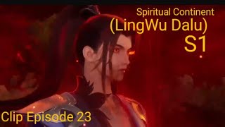 23 Spiritual continent Episode 23 English Subtitle amp sub IndoLingWu DaluClipSeason 1 [upl. by Vivienne]