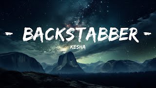 Kesha  Backstabber Lyrics  15p LyricsLetra [upl. by Annaj812]