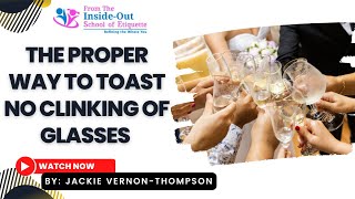 The Proper Way to toast No clinking of Glasses  Etiquette of Clinking Glasses  Modern Etiquette [upl. by Ham]