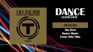 SMS Feat Rehb  La Vie Cest Fantastique Fantastique Mix  Cover Art  Dance Essentials [upl. by Devine]