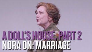 quotA Dolls House Part 2quot  Nora On Marriage [upl. by Range]