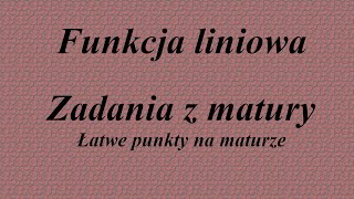 Funkcja liniowa  Zadania z matury [upl. by Swope]