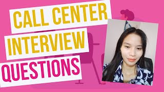 Call Center Interview Questions Part 1 [upl. by Nitsugua794]