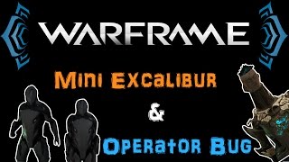 TWW Warframe  Mini Excalibur  Operator Bug Funny Moments  N00blShowtek [upl. by Clarie]