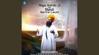 Raja Sahib Ji Ne Bedi Banne Launi [upl. by Breger]