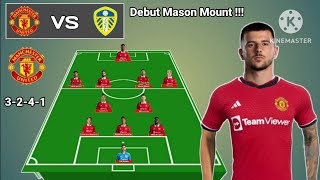 Manchester United vs Leeds United  Man United 3241 Formations with Mason Mount Friendly Match [upl. by Aloin]