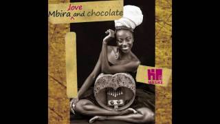 MACHAKAIRE  Album  Mbira Love amp Chocolate [upl. by Notxam515]