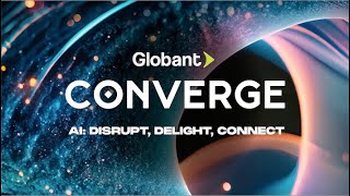 Globant Converge  AI disrupt delight connect  Online Edition [upl. by Adidnere]