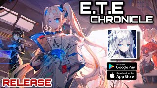 ETE CHRONICLE Gameplay  Official Launch ETEChronicle BiliBili arpg android [upl. by Retsevel]