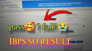 💔🔥MY IBPS SO PRELIMS RESULT🔥✅🎯IBPS SO RESULT OUT 2024IBPS SO PRELIMS RESULT 2024IBPS SO [upl. by Roede541]