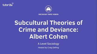 Subcultural Theories of Crime amp Deviance  Albert Cohen  A Level Sociology [upl. by Hilde]