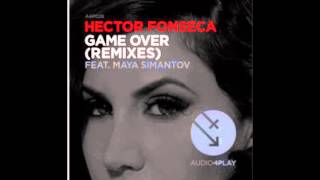 02Hector Fonseca Feat Maya Simantov  Game Over Extasia Remix [upl. by Deloria]