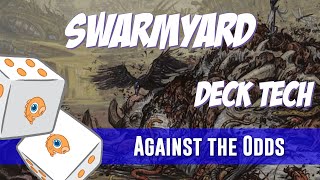 Against the Odds Swarmyard Deck Tech [upl. by Eirallih934]