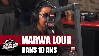 Marwa Loud  Dans 10 ans PlanèteRap [upl. by Atinele439]