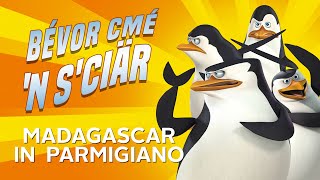 Bévor cmén sciär  I pinguini di Madagascar in dialetto parmigiano [upl. by Niro]