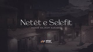 Netët e Selefit  Hoxhë Bajram Karabeg [upl. by Hanan171]