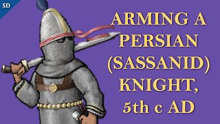 Arming a Persian Knight Savar [upl. by Hultgren]