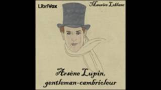 Arsène Lupin gentleman cambrioleur  Maurice Leblanc  AudioBook FR [upl. by Lipson]