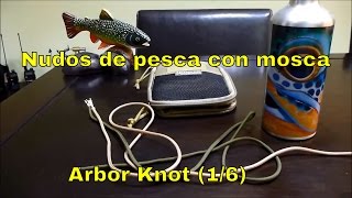 Arbor Knot 16  Nudos de pesca con mosca [upl. by Shetrit]