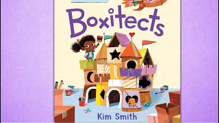 Boxitects by Kim Smith 📦 READ ALOUD [upl. by Sallad969]