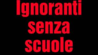 Ignoranti senza scuole [upl. by Kolivas235]