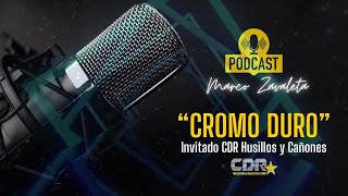 Podcast  Cromo Duro quotCDR Husillos y Cañonesquot [upl. by Aital340]