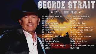 George Strait Greatest Hits Full Album  Best Songs Of George Strait [upl. by Luaped]