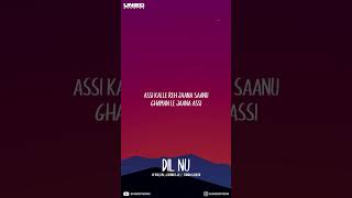 Dil Nu  AP Dhillon  Gurinder Gill  Shinda Kahlon Lyrics [upl. by Asiak]