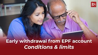 Early withdrawal from EPF account Conditions amp limits [upl. by Yerocaj]