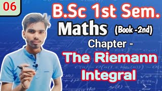 Bsc 1st semMaths chThe Riemann Integral Integral Calculus  by Rahul valiya lec6aes [upl. by Asirb]