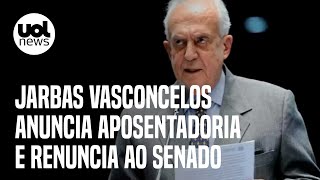 Jarbas Vasconcelos anuncia aposentadoria e renuncia ao cargo de senador Contribuir de outra forma [upl. by Amrac]