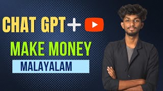 HOW TO MAKE MONEY USING CHATGPT AND YOUTUBE IN 2024  MALAYALAM TALESFORMAN [upl. by Eillib]