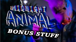 Midnight Animal  Bonus Stuff [upl. by Gabriele]