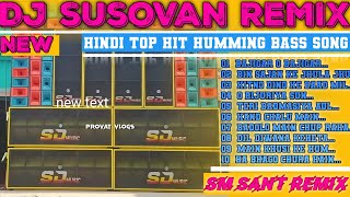 2024 New Susovan Remix  Hindi Top Hit Humming Bass Song 2024  New Song  Dj Susovan Remix [upl. by Atsejam]