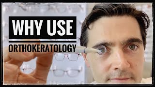 Why Use Orthokeratology [upl. by Anesusa310]