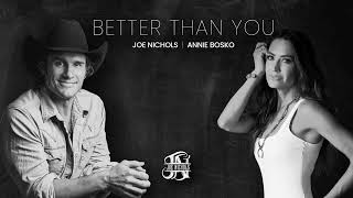 Joe Nichols  quotBetter Than Youquot with Annie Bosko Official Visualizer [upl. by Clothilde855]