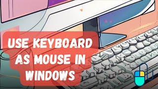 How to Enable and use Mouse Keys to Control Mouse Pointer using Keyboard on Windows 11 [upl. by Ardnuasal]