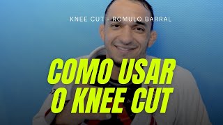 KNEE CUT  COMO USAR A PASSAGEM DE GUARDA ROMULO BARRAL [upl. by Aloise]