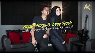 Aepul Roza amp Leez Rosli  Mashup Anugerah Juara Lagu 33 Part 3 [upl. by Narat]