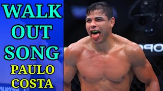 Walk Out Song  Paulo Costa [upl. by Athalee]