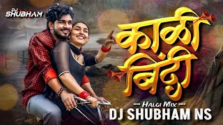 Kali Bindi Kali Kurti Ghalun Ali Ti  Kali Bindi DjSong  Insta Trending Song  Halgi DJ SHUBHAM NS [upl. by Tiffa]