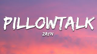 ZAYN  PILLOWTALK Lyrics [upl. by Abocaj]