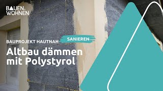 Altbau energetisch sanieren Fassadendämmung mit Polystyrol I BAUEN amp WOHNEN [upl. by Adaynek]