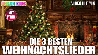 DIE 3 BESTEN WEIHNACHTSLIEDER DEUTSCH ZUM MITSINGEN  STILLE NACHT O TANNENBAUM O DU FRÖHLICHE [upl. by Goldner]