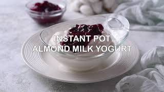 Instant Pot Almond Milk yogurt [upl. by Ahsilyt]