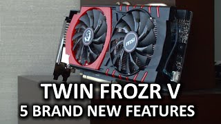 MSI Twin Frozr V  5 New Features at CES 2015 [upl. by Nyliuqcaj711]