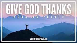 Gratitude To God Brings Breakthroughs  Blessed Morning Prayer To Start The Day With God THANK GOD [upl. by Rame]