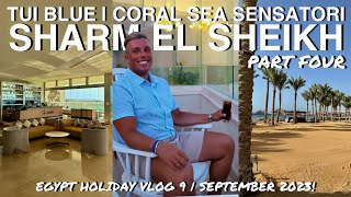 TUI BLUE  CORAL SEA SENSATORI RESORT  SHARM EL SHEIKH EGYPT  HOLIDAY VLOG 8  2023 [upl. by Christyna]